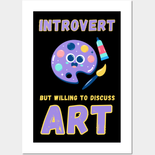 Introvert but willing to discuss art Posters and Art